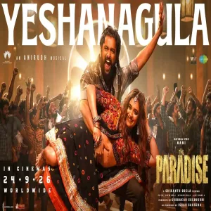 Yeshanagula The Paradise Nani Keerthy Suresh Anirudh Ravichander Srikanth Odela