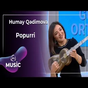 Humay Qədimova - Popurri
