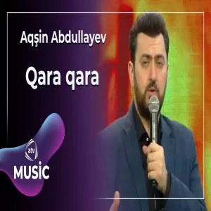 Aqşin Abdullayev - Qara qara