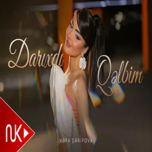 Vəfa Şərifova - Darıxdı Qəlbim