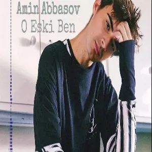 Amin Abbasov - O Eski Ben