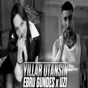 Ebru Gündeş & Uzi - Yıllar Utansın