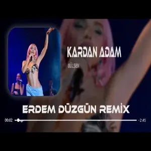 Gülşen - Kardan Adam ( Erdem Düzgün Remix )