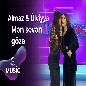 Almaz Saraylı & Ülviyyə Namazova - Mən sevən gözəl
