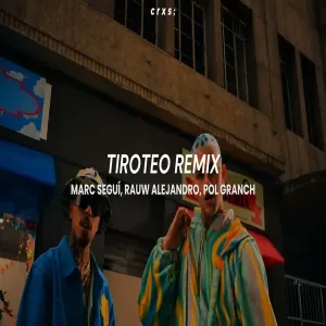 Marc Seguí, Rauw Alejandro, Pol Granch - Tiroteo REMIX