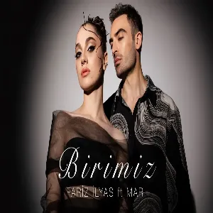 Fariz İlyas & MARI - Birimiz