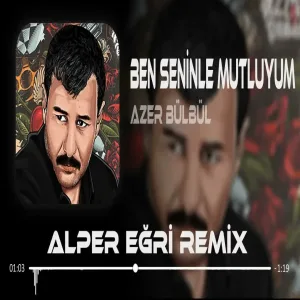 Azer Bülbül - Ben Seninle Mutluyum ( Alper Eğri Remix) What What Tiktok Remix
