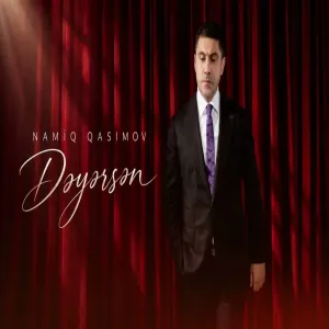 Namiq Qasimov - Dəyərəsən