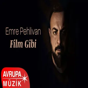 Emre Pehlivan - Film Gibi