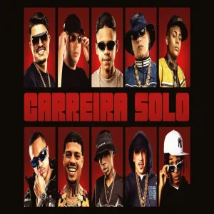 Carreira Solo - Nego Trufa, Luuky, Ryan SP, Rodson, Davi, Meno K, Bielzin, Luki (Japa NK e Will TN