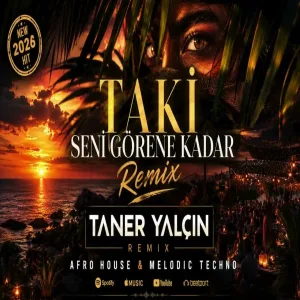 Taki Seni Görene Kadar I Afro House & Melodic Techno Remix (Taner Yalçın Remix)