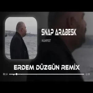 Manifest - SNAP ARABESK ( Erdem Düzgün Remix )