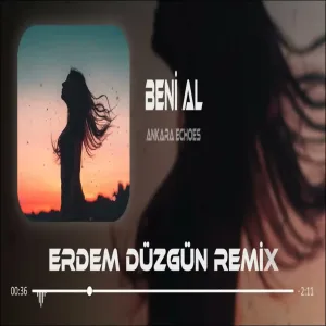 Ankara Echoes - Beni Al ( Erdem Düzgün Remix )