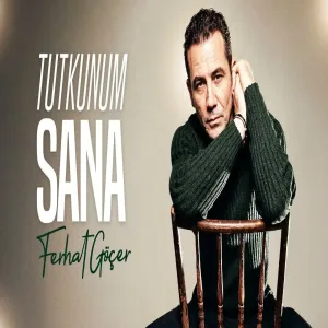 Ferhat Göçer - Tutkunum Sana
