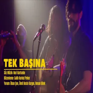 İlhan Şen, Ümit Beste Kargın, Renan Bilek - Tek Başına (Tek Başına Film Müzikleri