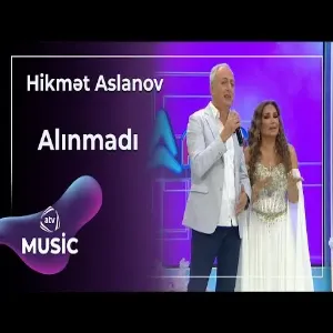 Hikmət Aslanov - Alınmadı