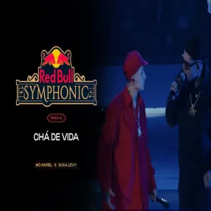 MC Hariel Feat MC Marks - Chá de Vida (Red Bull Symphonic