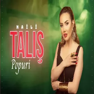 Naili - Talış Popuri