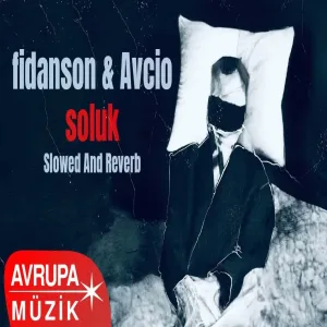 fidanson & Avcio - soluk (slowed and reverb)