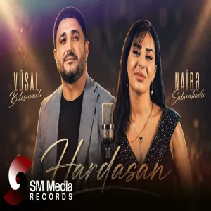 Vusal Bilesuvarli & Naibe Sabirabadli - Hardasan