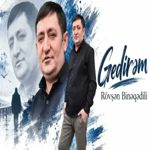 Rövşen Bineqedili - Gedirem Musiqi