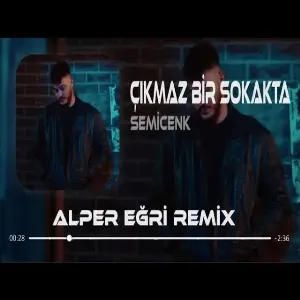 Semicenk - Çıkmaz Bir Sokakta Aklımda Senle ( Alper Eğri Remix )