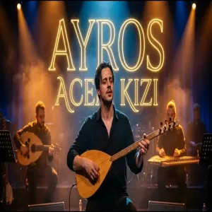 Ayros - Acem Kızı (Akustik Versiyon) Türk Halk Müziği Cover