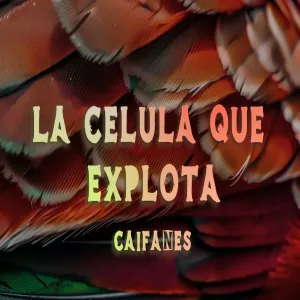 Caifanes - La Célula Que Explota