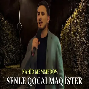 Nahid Memmedov - Senle Qocalmaq İster