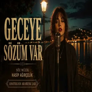 Geceye Sözüm Var