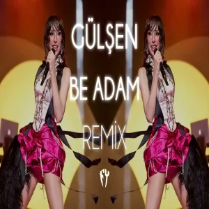Gülşen - Be Adam ( Fatih Yılmaz Remix
