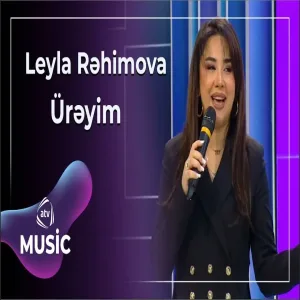 Leyla Rəhimova - Ürəyim