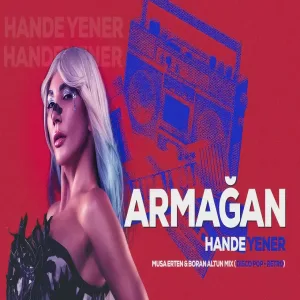 Hande Yener - Armağan (Musa Erten x Boran Altun Mix) Retro Disco Pop