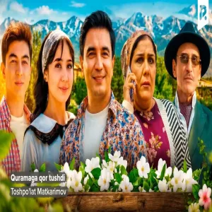 Toshpo'lat Matkarimov - Quramaga qor tushdi Тошпулат Маткаримов - Курамага кор тушди