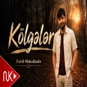 Fərid Əhmədzadə - Kölgələr