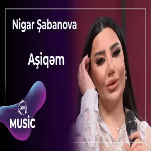 Nigar Şabanova - Aşiqəm