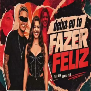 Deixa Eu Te Fazer Feliz (Oh Neguinho - Yasmin Sensação, Heitor Santos (Áudio Oficial