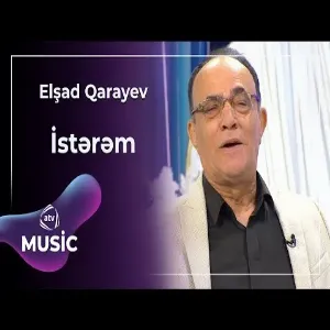 Elşad Qarayev - İstərəm