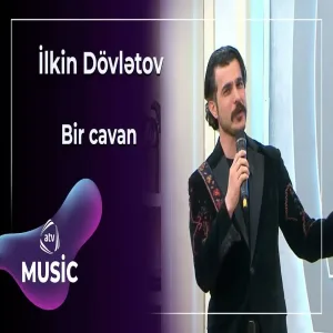 İlkin Dövlətov - Bir cavan