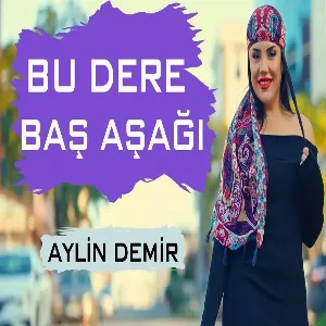 Aylin Demir - Bu Dere Baş Aşağı - Halay