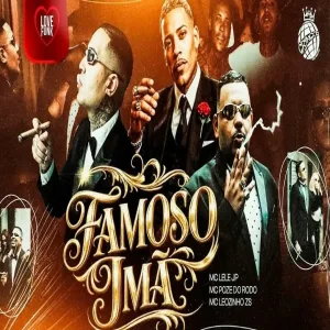 FAMOSO IMÃ - O PODEROSO CHATÃO - MC Lele JP, MC Leozinho ZS, MC Poze do Rodo