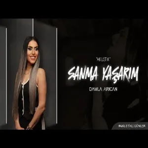 Damla Arıcan - Sanma Yaşarım (Akustik)