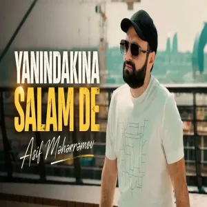Asif Meherremov - Yanindakina Salam De