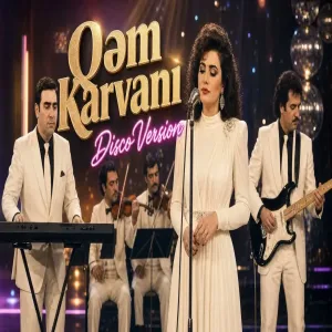 Mən bir qəm karvanıyam Disco verdion (By Rauf Tağıyev)