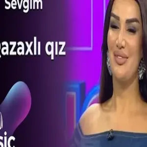 Sevgim - Qazaxlı qız