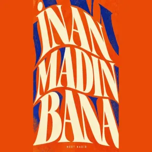 Mert Nadir - İnanmadın Bana