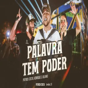 Patrick Costa - Palavra Tem Poder - Part. Henrique e Juliano