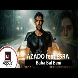 Azado feat Esra - Baba Bul Beni
