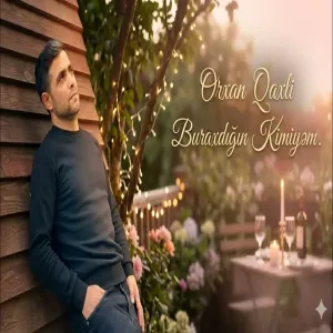 Orxan Qaxli - Buraxdigin Kimiyəm