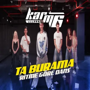 KARM6 - Ta Burama Ritme Göre Dans